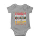 Black Pride Baby Onesie I Didn't Choose To Be Black I Just Got Lucky Black History Month