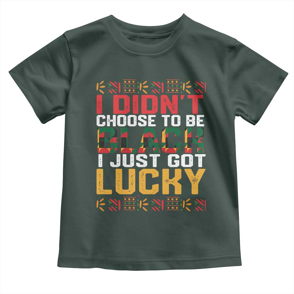 Black Pride Baby Shirt I Didn't Choose To Be Black I Just Got Lucky Black History Month
