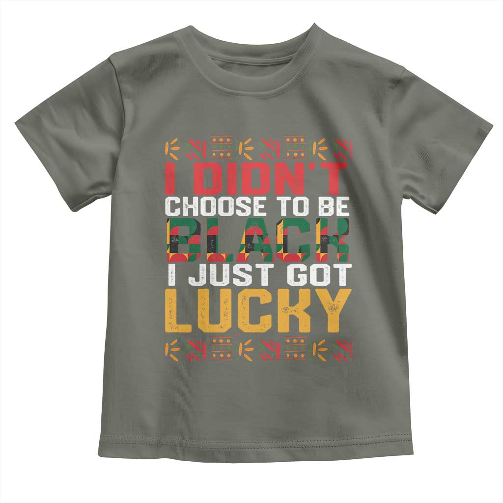 Black Pride Baby Shirt I Didn't Choose To Be Black I Just Got Lucky Black History Month