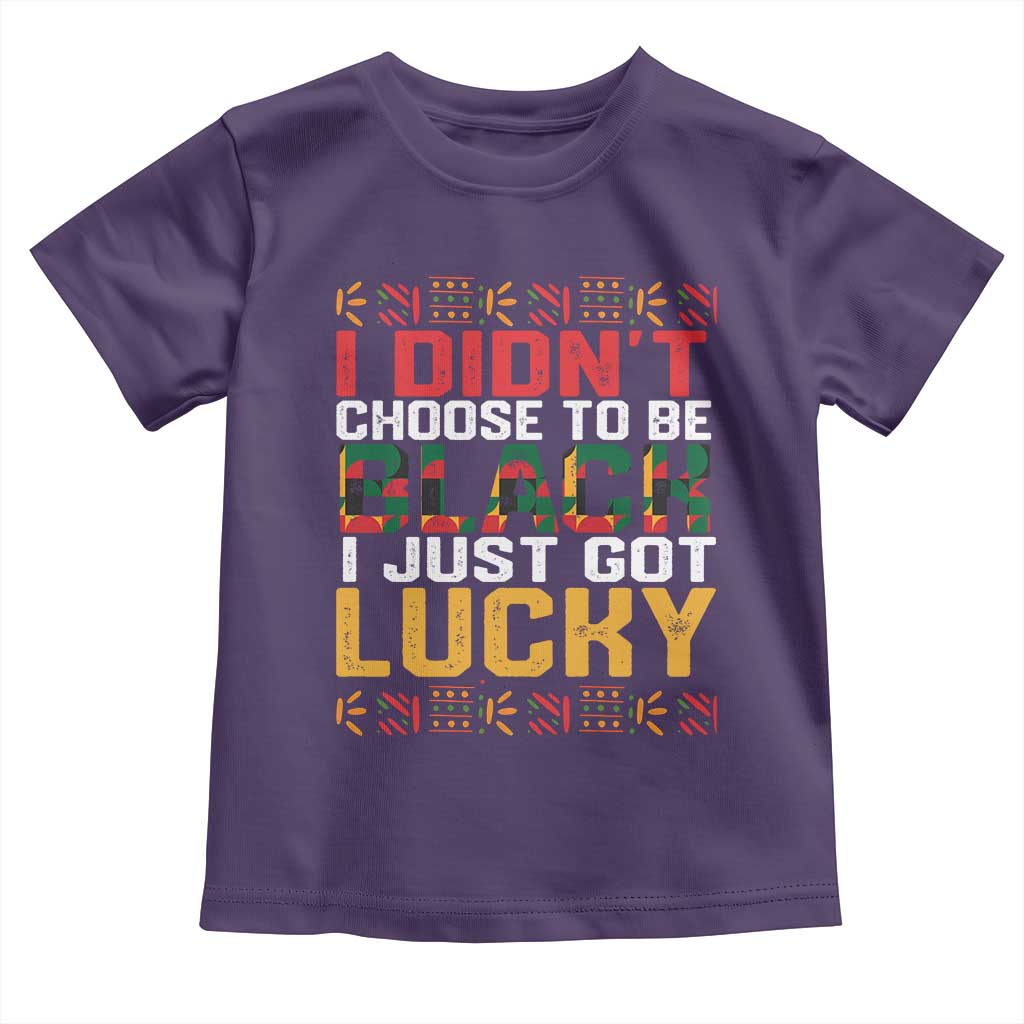 Black Pride Baby Shirt I Didn't Choose To Be Black I Just Got Lucky Black History Month
