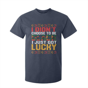 Black Pride T Shirt For Kid I Didn't Choose To Be Black I Just Got Lucky Black History Month