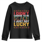 Black Pride Youth Long Sleeve Shirt I Didn't Choose To Be Black I Just Got Lucky Black History Month