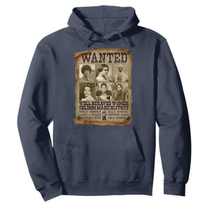 Black Women History Hoodie Shirley Madam Cj Sojourner Truth Well Behaved Women Seldom Make History