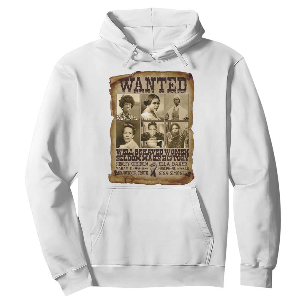 Black Women History Hoodie Shirley Madam Cj Sojourner Truth Well Behaved Women Seldom Make History