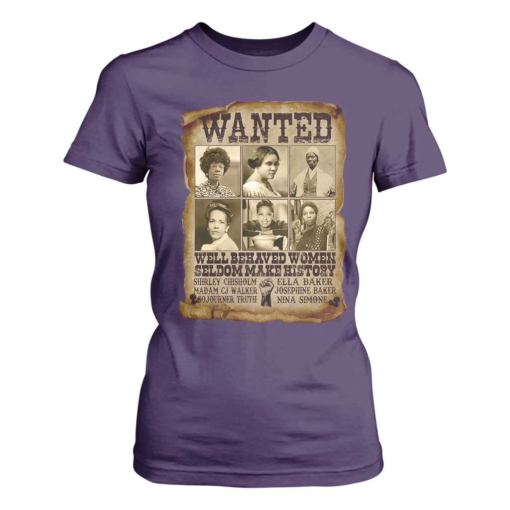 Black Women History T Shirt For Women Shirley Madam Cj Sojourner Truth Well Behaved Women Seldom Make History