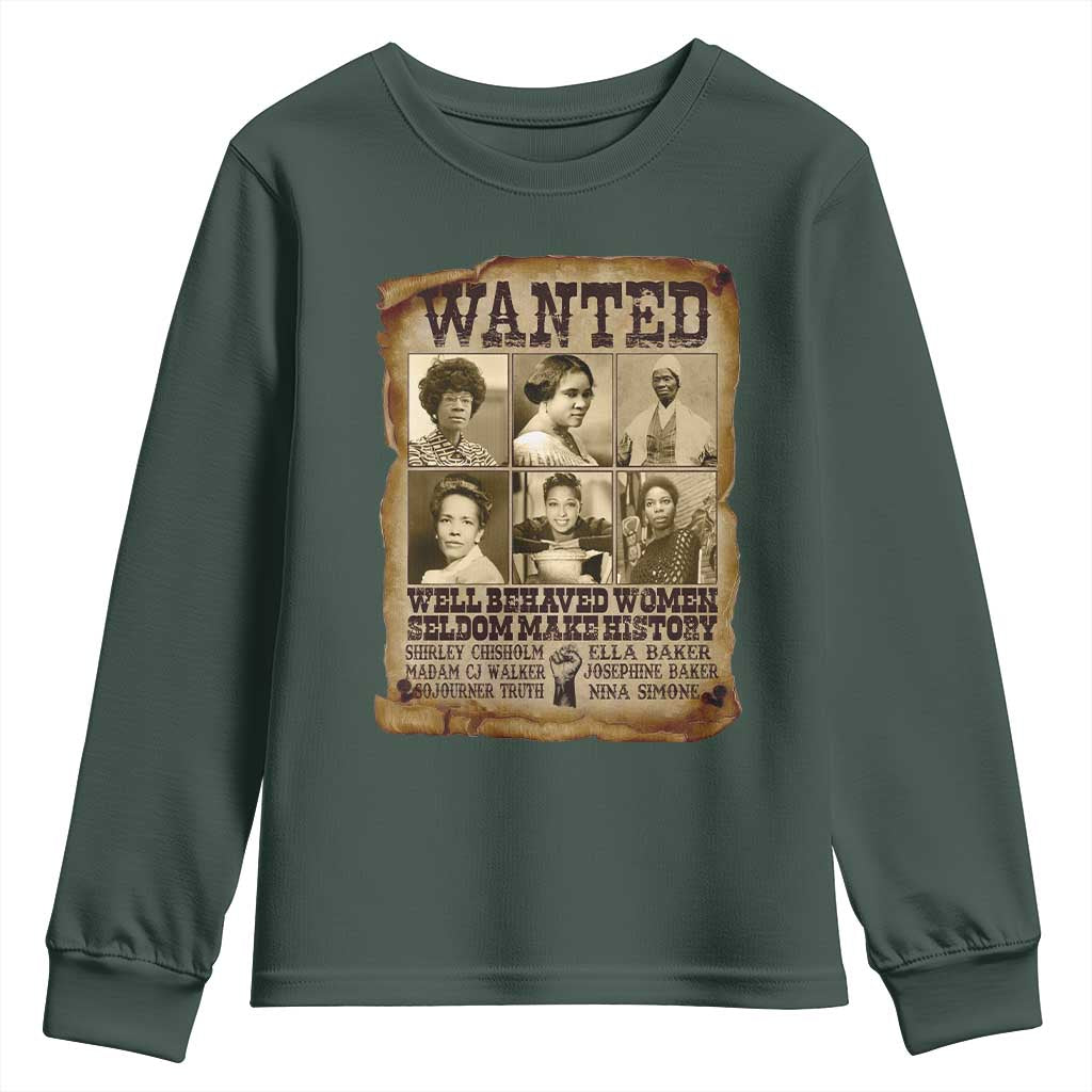 Black Women History Youth Sweatshirt Shirley Madam Cj Sojourner Truth Well Behaved Women Seldom Make History
