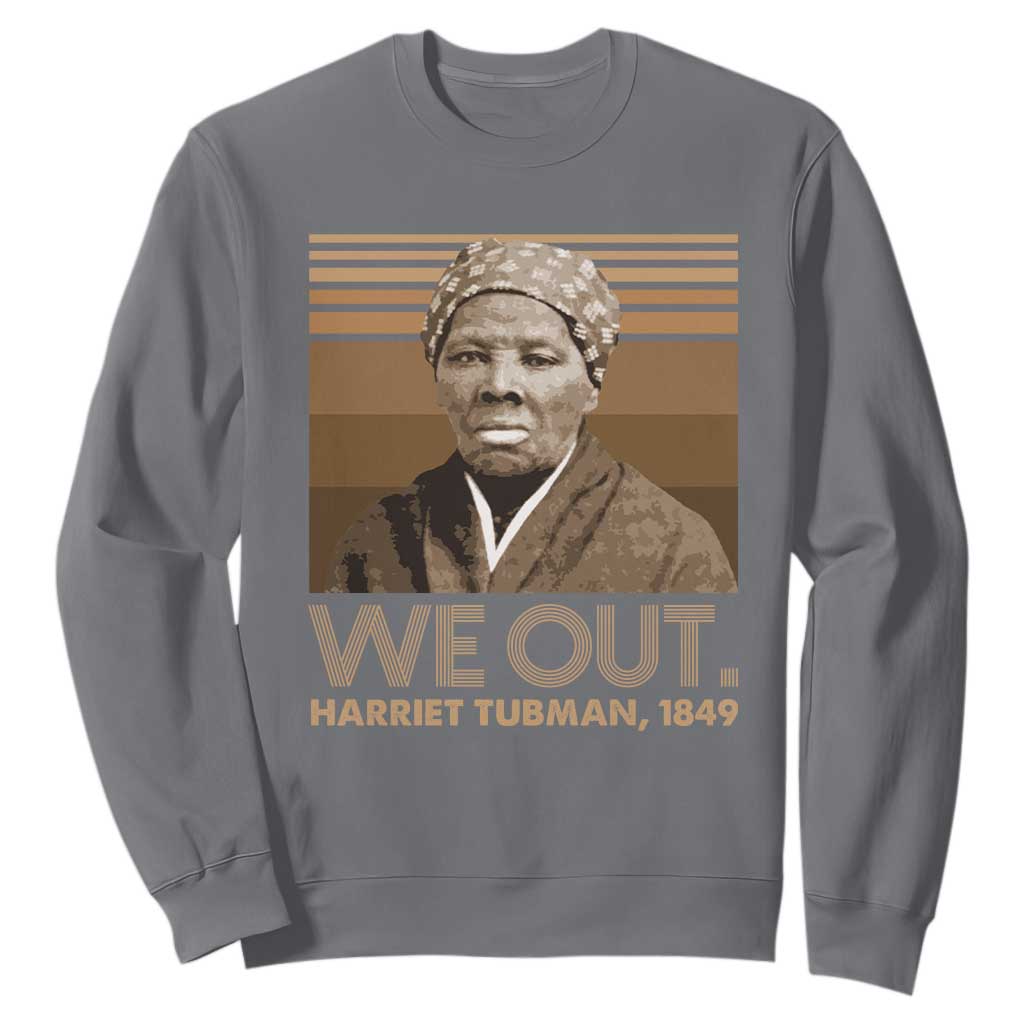 Harriet Tubman Sweatshirt We Out 1849 Retro Black History