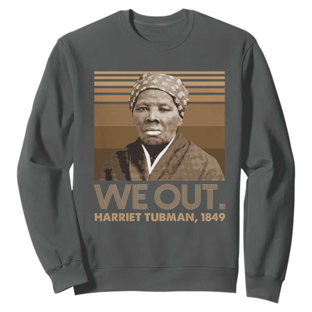 Harriet Tubman Sweatshirt We Out 1849 Retro Black History