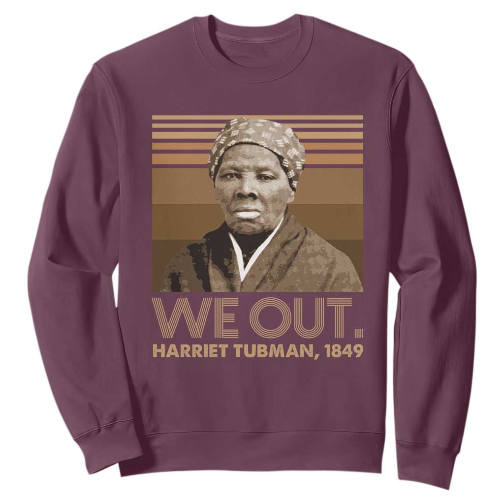 Harriet Tubman Sweatshirt We Out 1849 Retro Black History