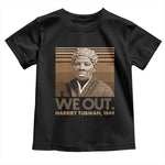 Harriet Tubman Toddler T Shirt We Out 1849 Retro Black History