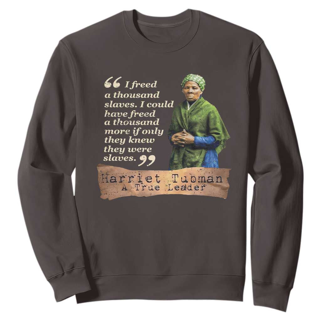 Harriet Tubman Sweatshirt If Only They Knew They Were Slaves Black History
