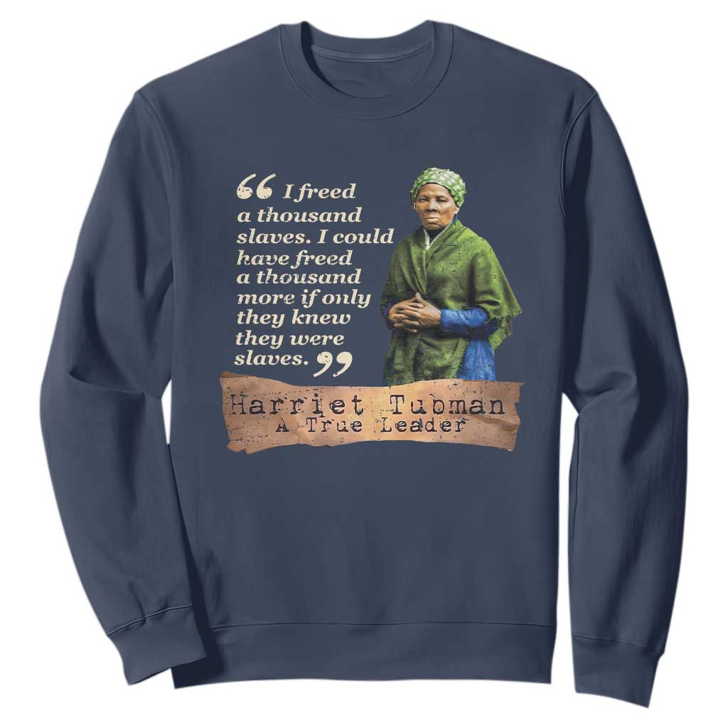 Harriet Tubman Sweatshirt If Only They Knew They Were Slaves Black History