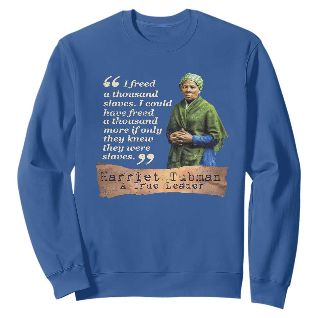 Harriet Tubman Sweatshirt If Only They Knew They Were Slaves Black History