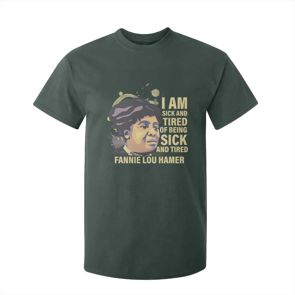 Fannie Lou Hamer T Shirt For Kid I Am Sick And Tired Of Being Sick And Tired