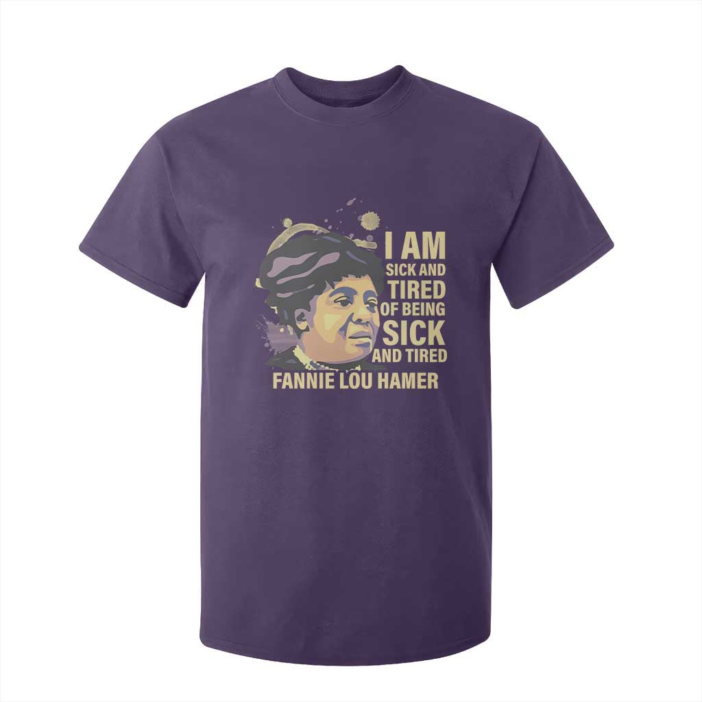 Fannie Lou Hamer T Shirt For Kid I Am Sick And Tired Of Being Sick And Tired