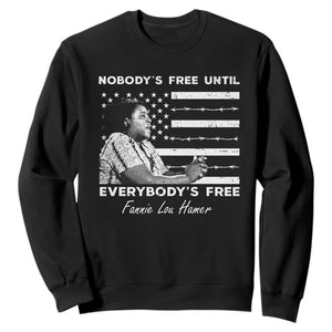 Fannie Lou Hamer Sweatshirt Nobody's Free Until Everybody's Free Black History