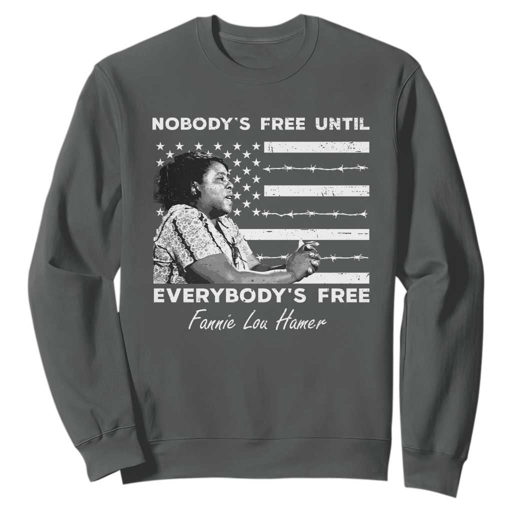 Fannie Lou Hamer Sweatshirt Nobody's Free Until Everybody's Free Black History