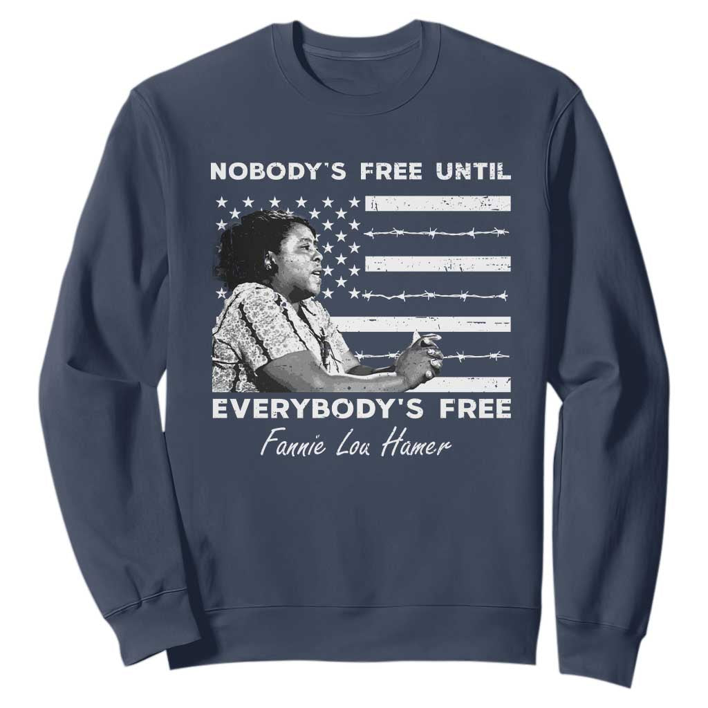 Fannie Lou Hamer Sweatshirt Nobody's Free Until Everybody's Free Black History