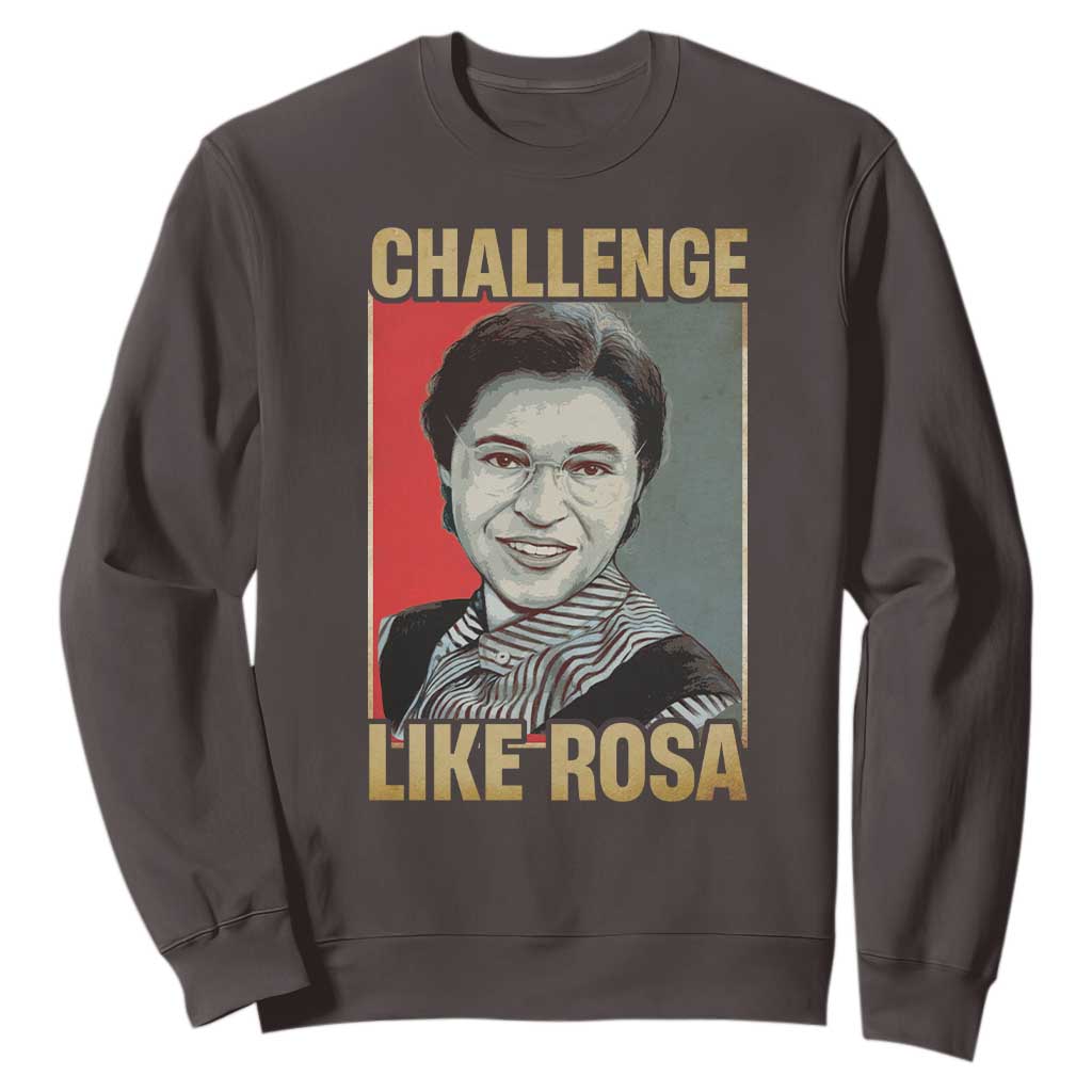 Rosa Parks Sweatshirt Challenge Like Rosa Black History