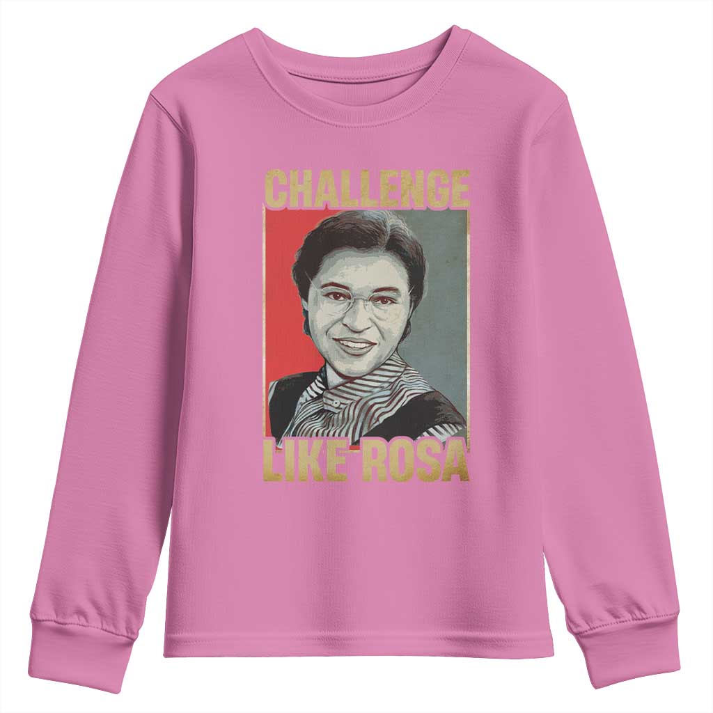 Rosa Parks Youth Sweatshirt Challenge Like Rosa Black History