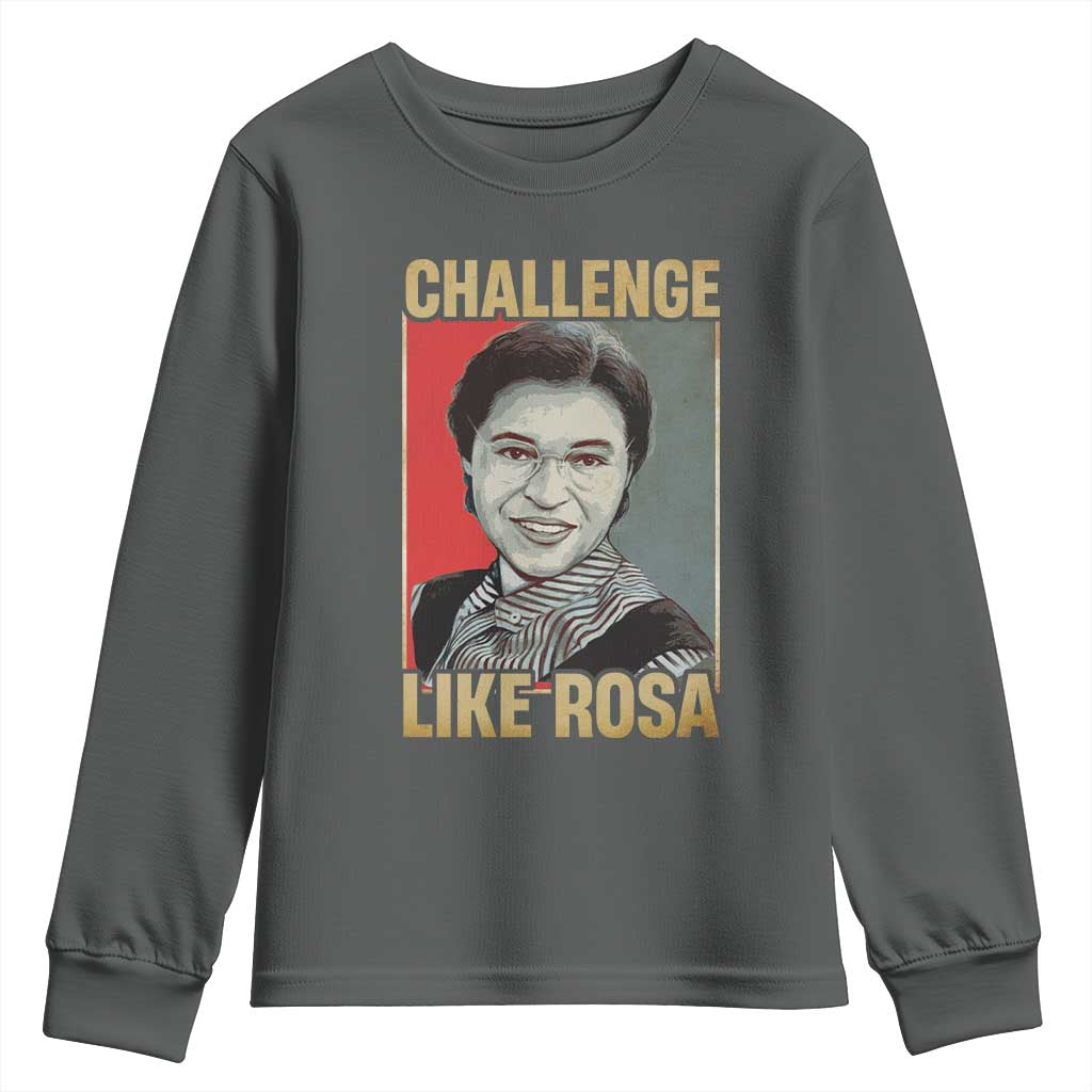 Rosa Parks Youth Sweatshirt Challenge Like Rosa Black History