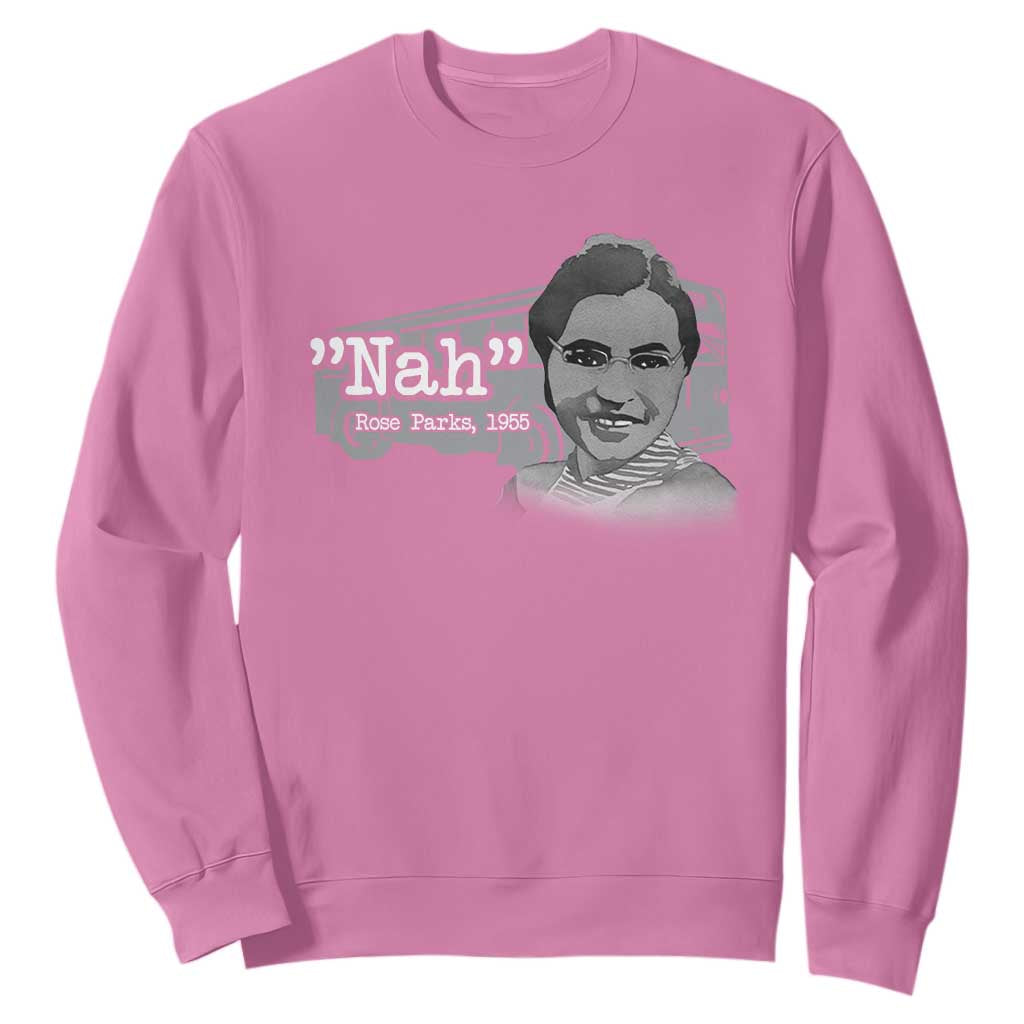 Nah Rosa Parks Sweatshirt Bus 1955 Black History Month