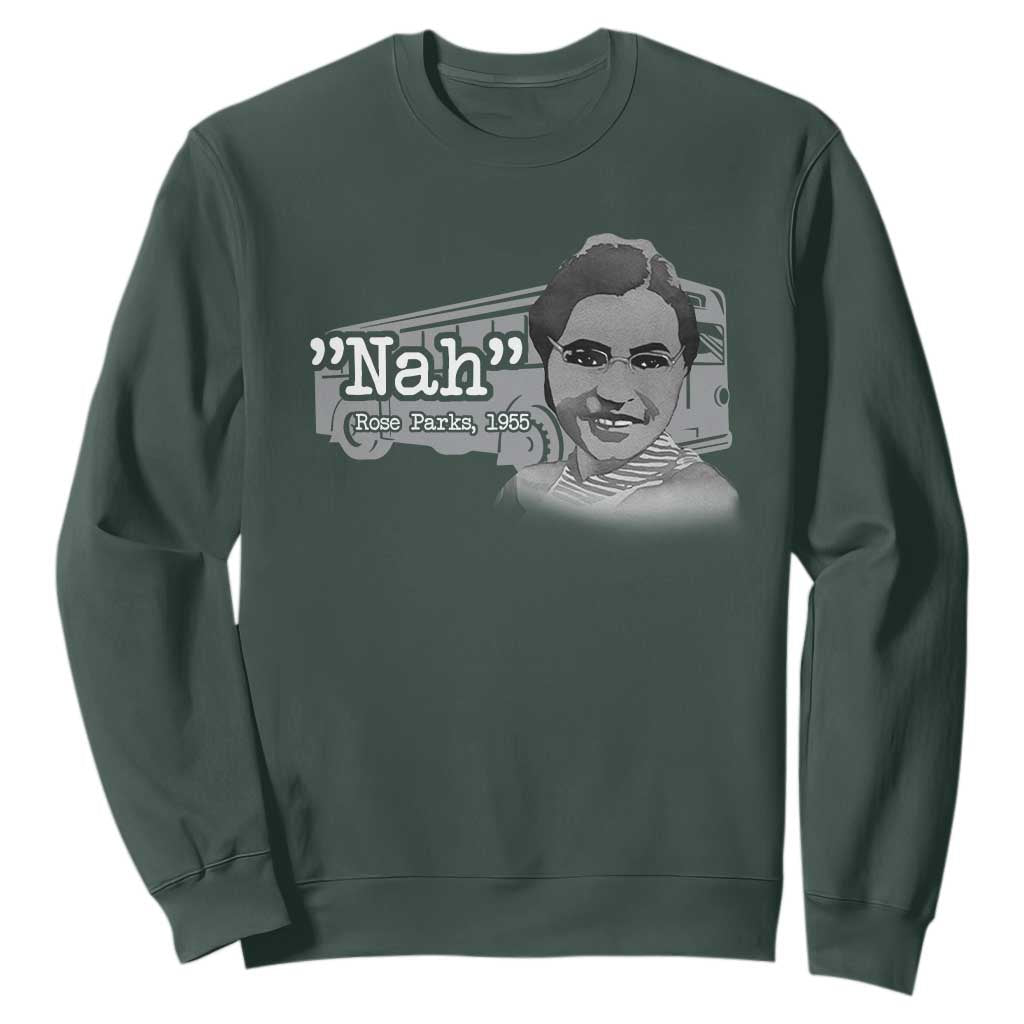 Nah Rosa Parks Sweatshirt Bus 1955 Black History Month