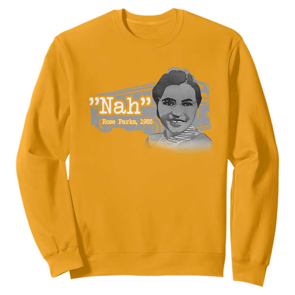 Nah Rosa Parks Sweatshirt Bus 1955 Black History Month