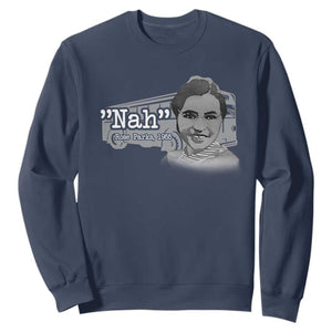 Nah Rosa Parks Sweatshirt Bus 1955 Black History Month