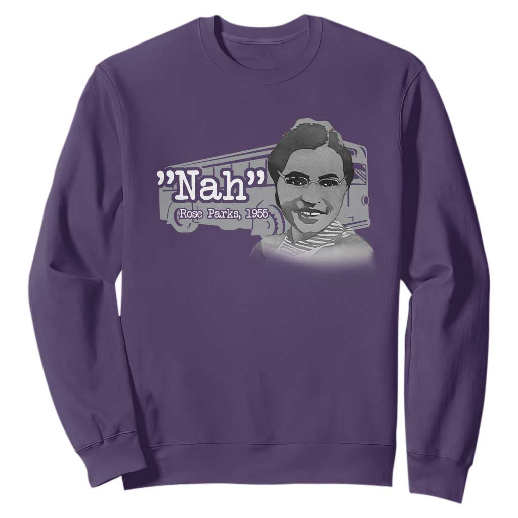 Nah Rosa Parks Sweatshirt Bus 1955 Black History Month
