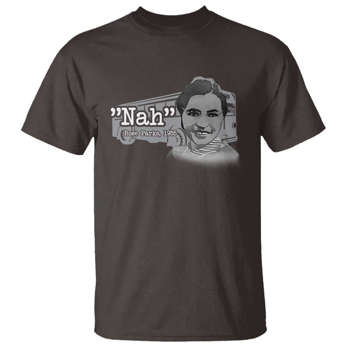 Nah Rosa Parks T Shirt Bus 1955 Black History Month