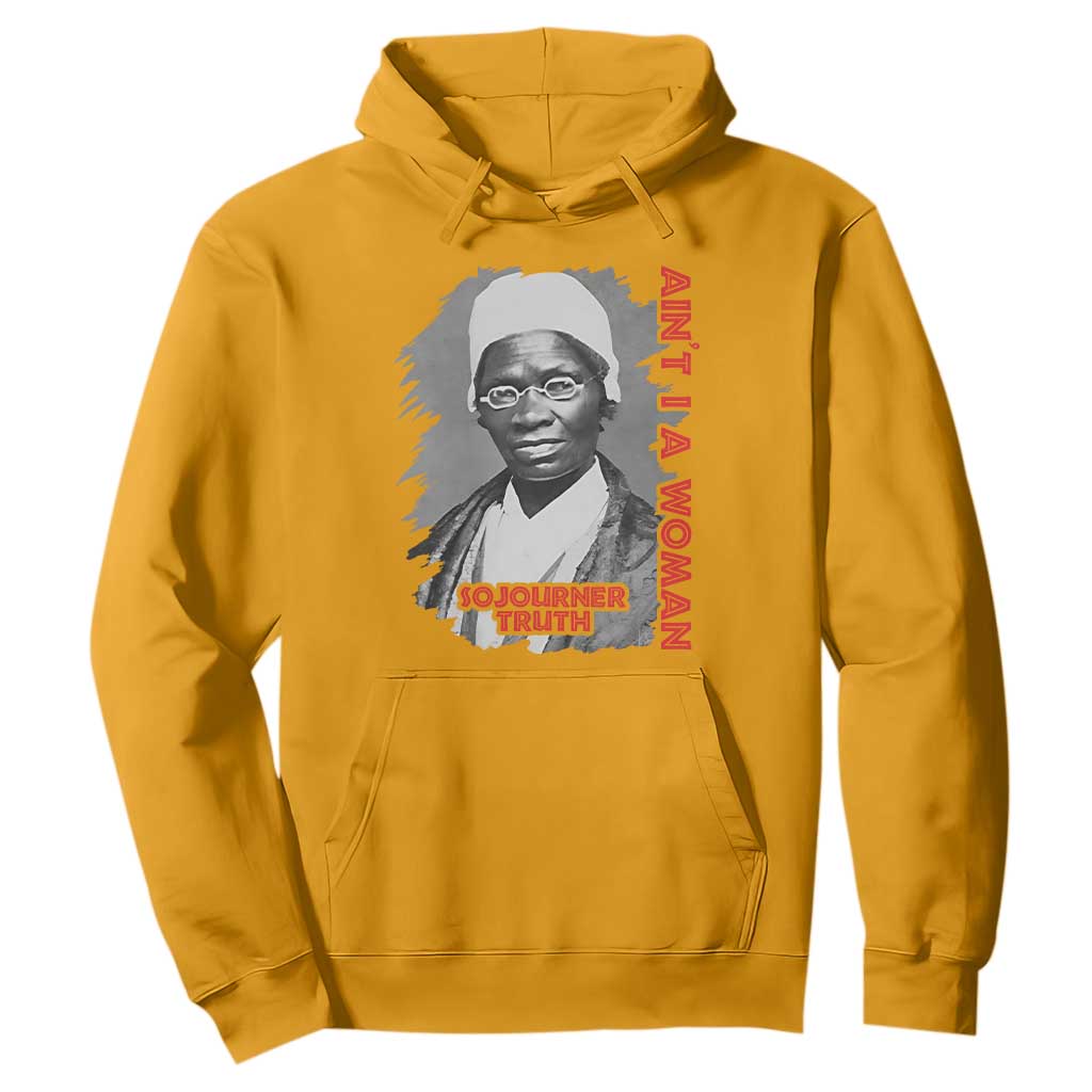 Sojourner Truth Hoodie Ain't I A Women Black History