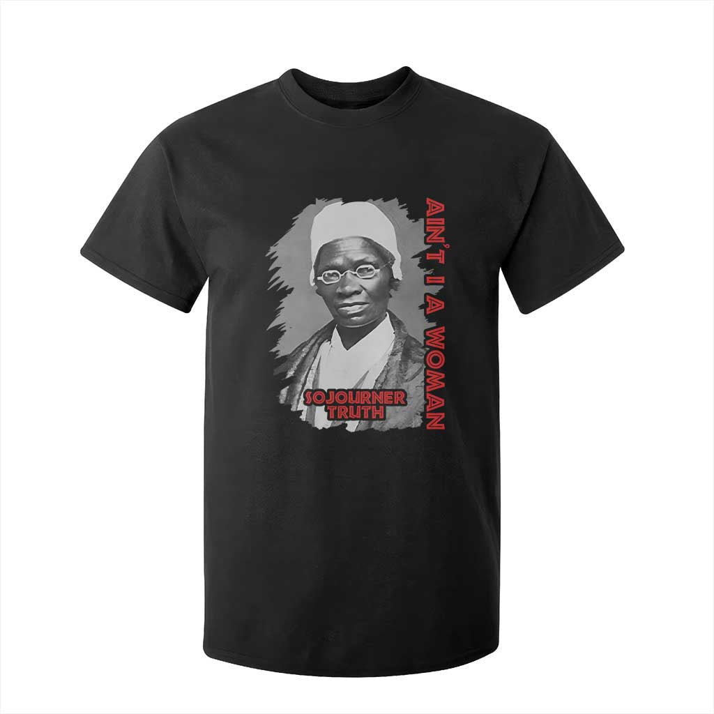 Sojourner Truth T Shirt For Kid Ain't I A Women Black History