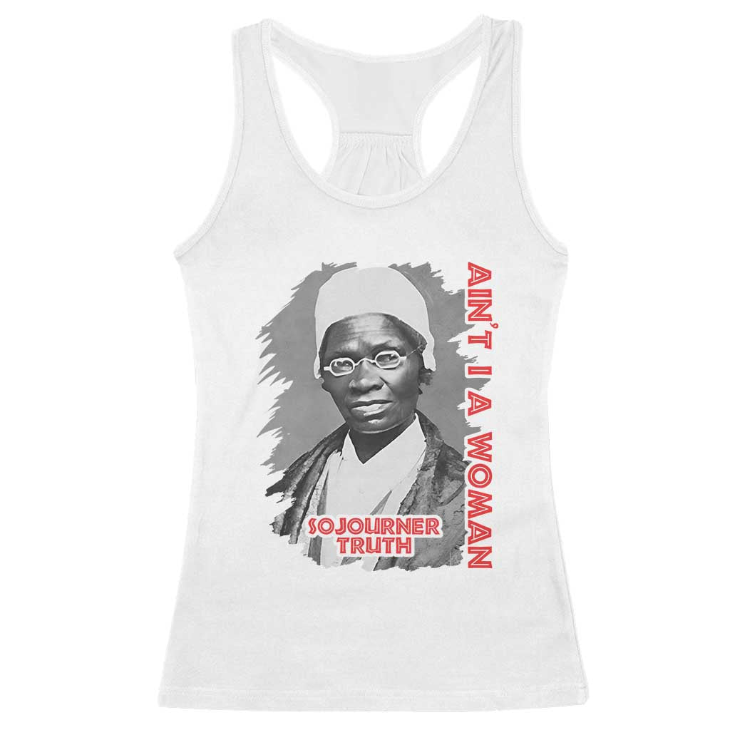 Sojourner Truth Racerback Tank Top Ain't I A Women Black History