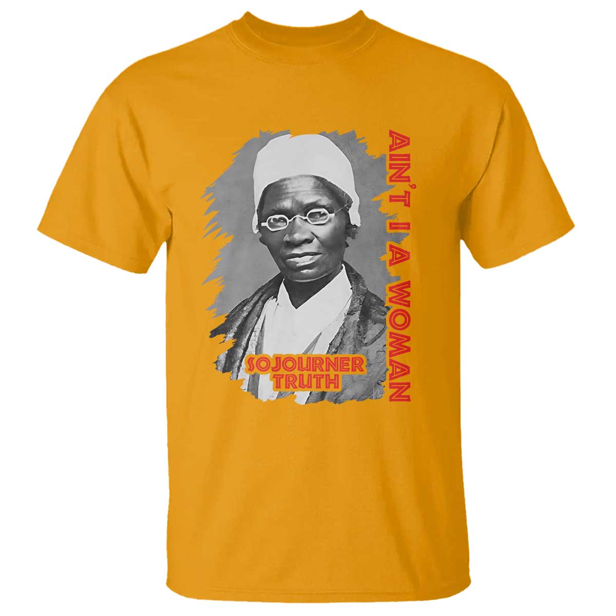 Sojourner Truth T Shirt Ain't I A Women Black History