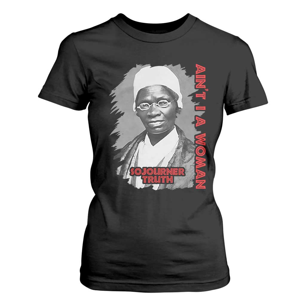 Sojourner Truth T Shirt For Women Ain't I A Women Black History