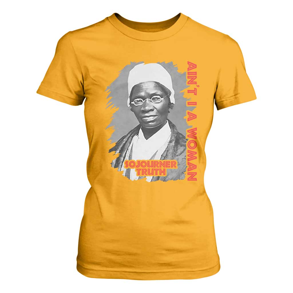 Sojourner Truth T Shirt For Women Ain't I A Women Black History