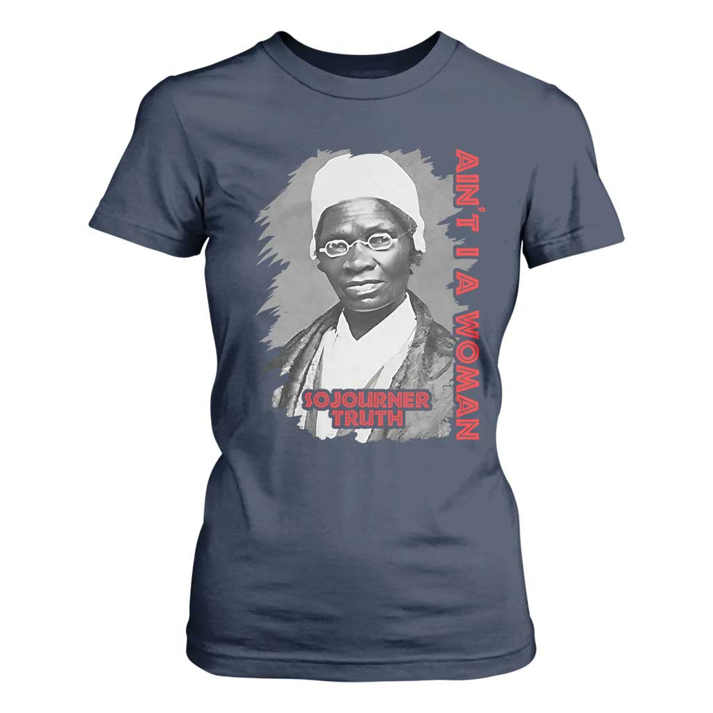 Sojourner Truth T Shirt For Women Ain't I A Women Black History