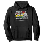 Sojourner Truth Hoodie Truth Is Powerful And It Prevails Black History