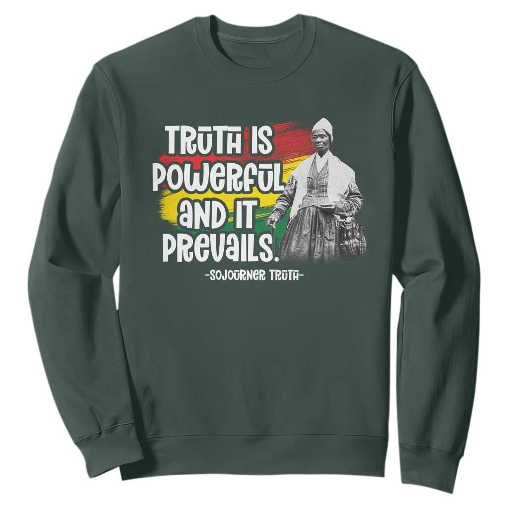 Sojourner Truth Sweatshirt Truth Is Powerful And It Prevails Black History