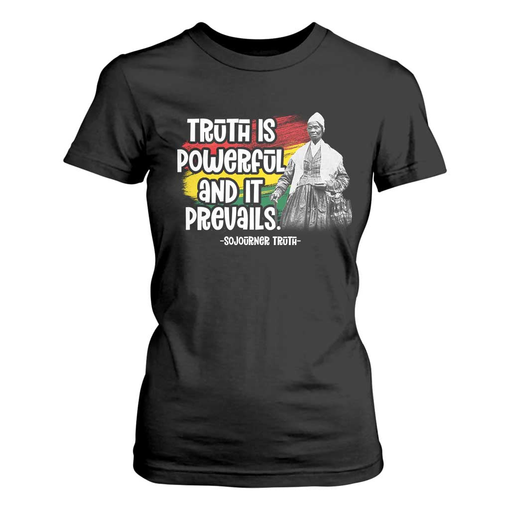 Sojourner Truth T Shirt For Women Truth Is Powerful And It Prevails Black History
