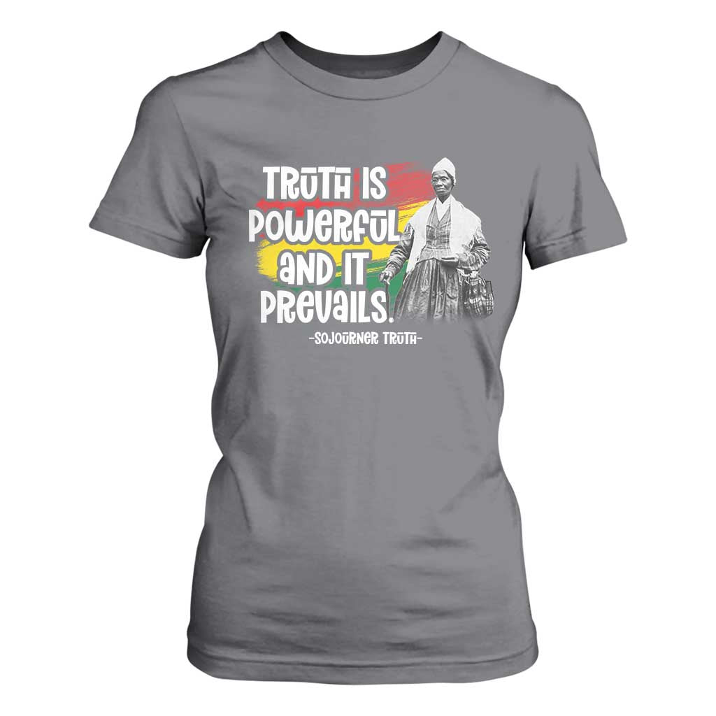 Sojourner Truth T Shirt For Women Truth Is Powerful And It Prevails Black History