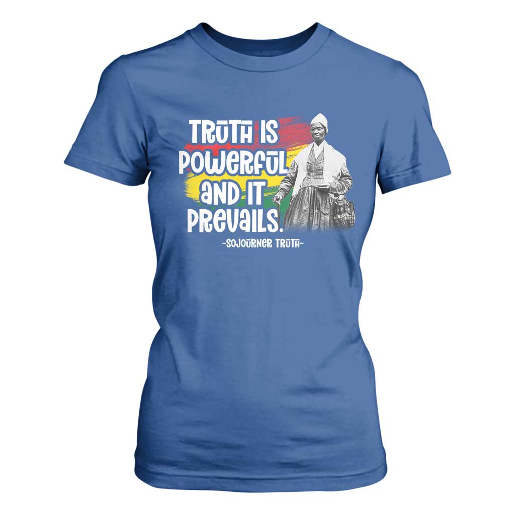 Sojourner Truth T Shirt For Women Truth Is Powerful And It Prevails Black History