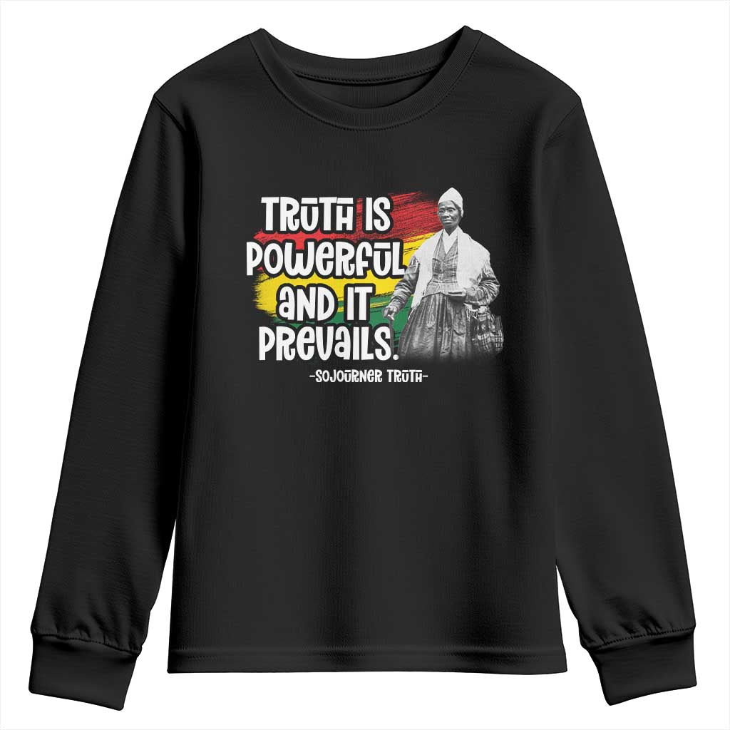 Sojourner Truth Youth Sweatshirt Truth Is Powerful And It Prevails Black History