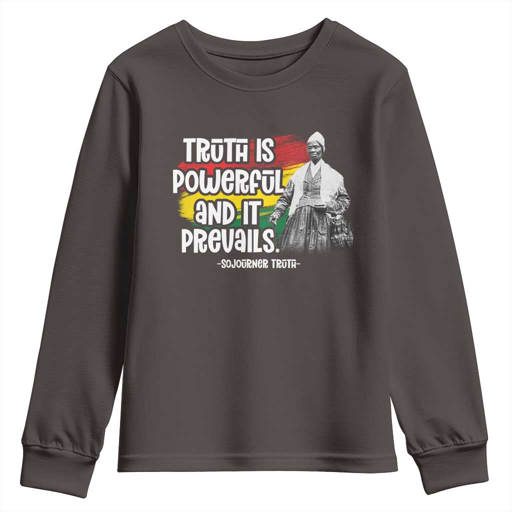Sojourner Truth Youth Sweatshirt Truth Is Powerful And It Prevails Black History