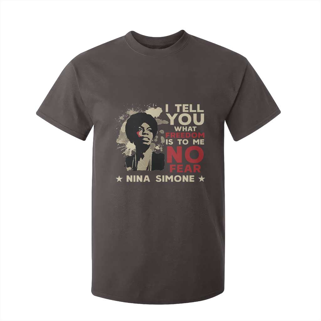 Nina Simone T Shirt For Kid I Tell You What Freedom Is To Me No Fear