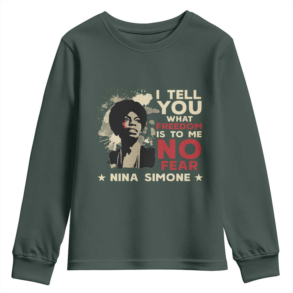 Nina Simone Youth Sweatshirt I Tell You What Freedom Is To Me No Fear