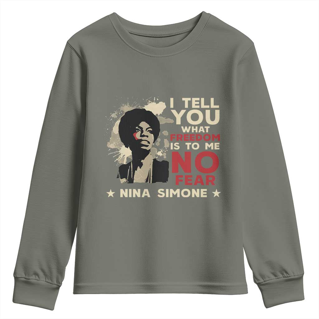 Nina Simone Youth Sweatshirt I Tell You What Freedom Is To Me No Fear