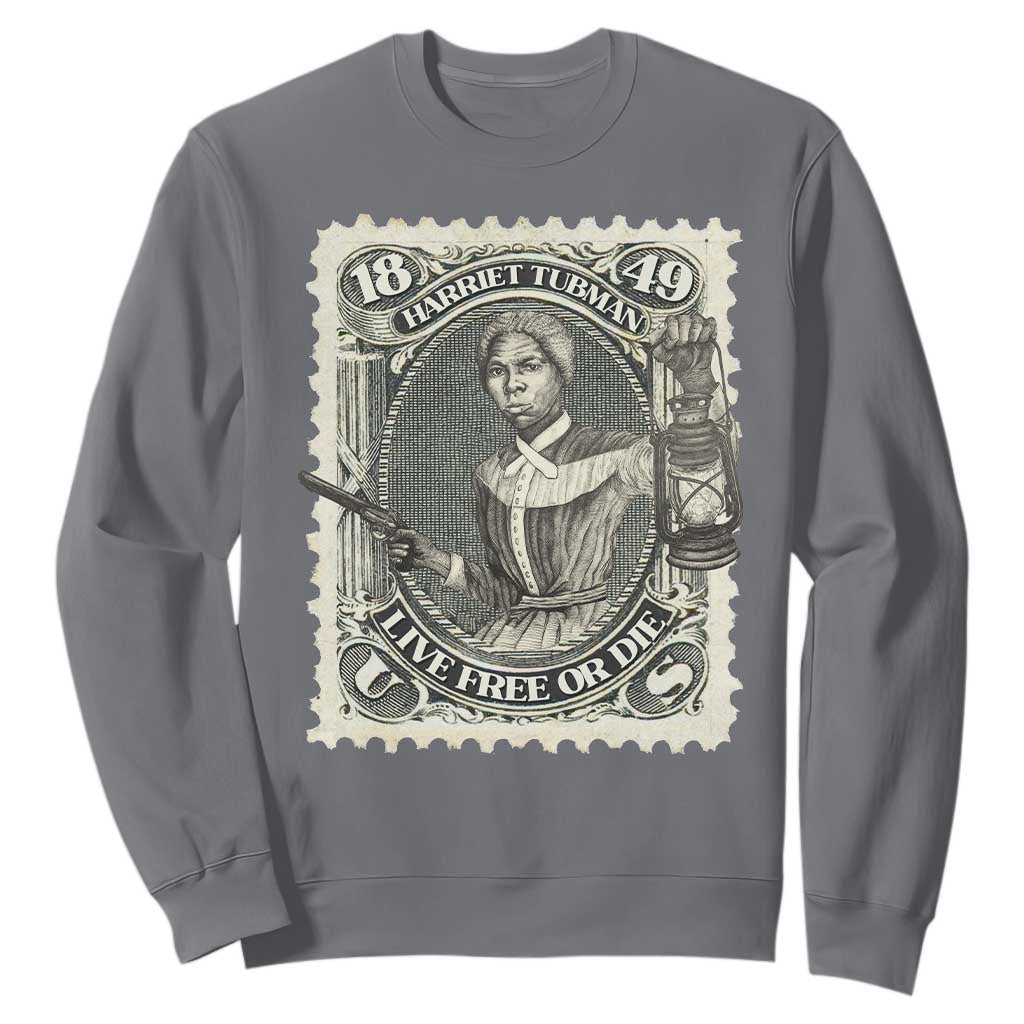 Harriet Tubman Sweatshirt Live Free Or Die Black History