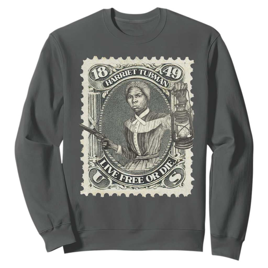 Harriet Tubman Sweatshirt Live Free Or Die Black History